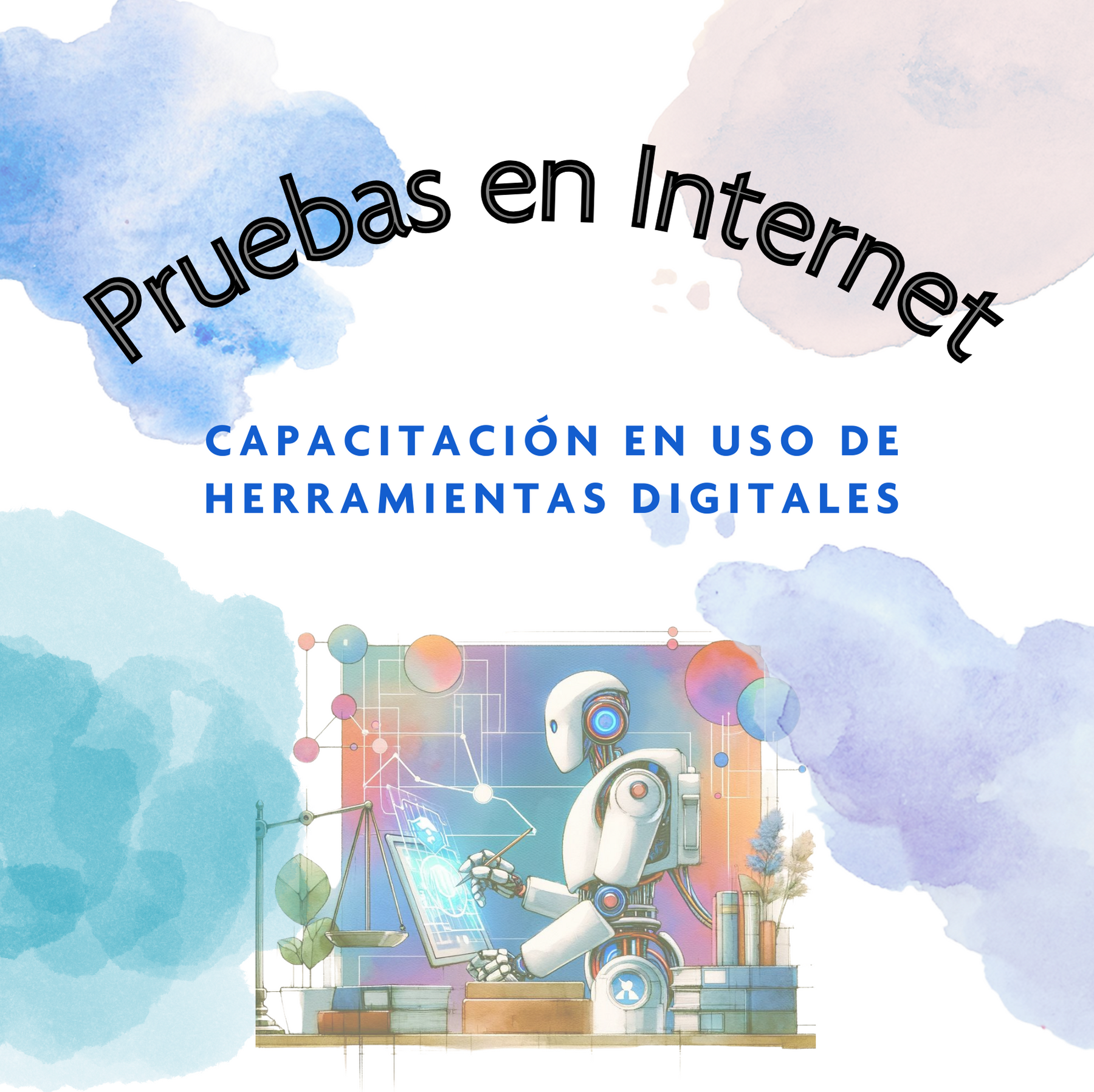 Uso de Herramientas Digitales en la Toma de Pruebas en Internet