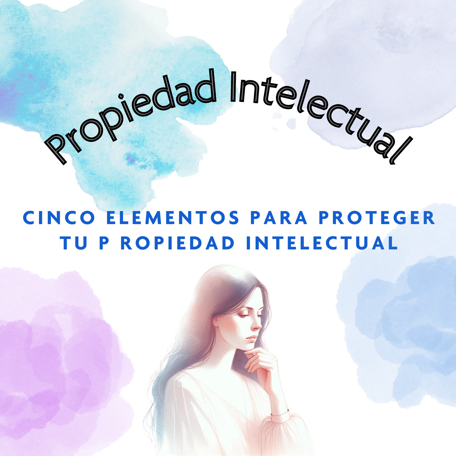 ¿Cómo proteger tu propiedad intelectual?