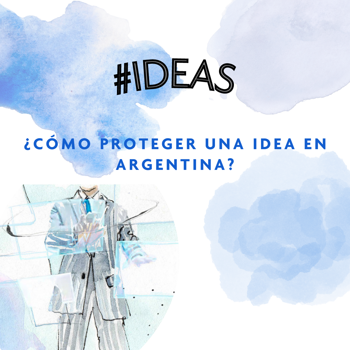 ¿Cómo proteger una idea en Argentina?